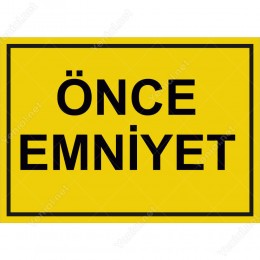 Önce Emniyet Levhası