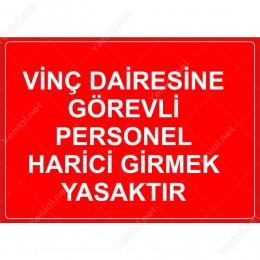 Vinc Dairesine Gorevli Personel Harici Girmek Yasaktır Levhası