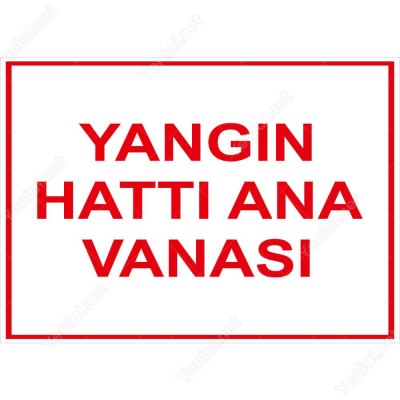 Yangın Hattı Ana Vanasi Levhası