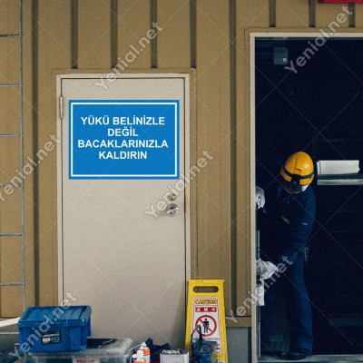 Yükü Belinizle Degil Bacaklarinizla Kaldirin Levhası
